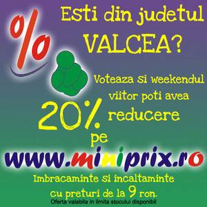 Voteaza judetul VALCEA si ai 20% reducere pe miniPRIX.ro