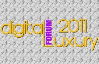 Digital Luxury Forum 2011