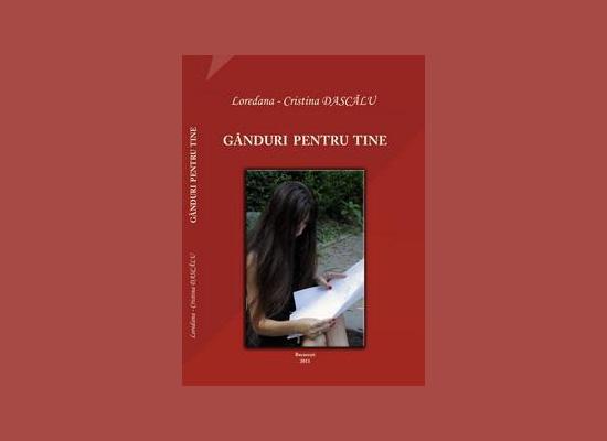 Lansare de carte si sesiune de autografe – Ganduri pentru tine de Loredana Cristina Dascalu