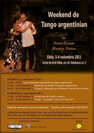 WEEKEND DE TANGO ARGENTINIAN LA SIBIU 5-6 noiembrie 2011 - Liceul de Arta Sibiu